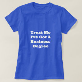 Blue Women's Business Degree T - Shirt