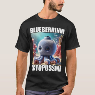 Blueberrinni Octopussini - Italienisches Brainrot- T-Shirt