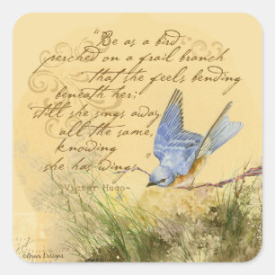 Bluebird zu Branchen & Victor Hugo Quote Quadratischer Aufkleber