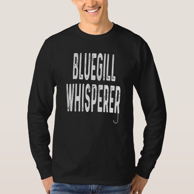 Bluegill Whisperer Fischen Fischfisch Hook T-Shirt (Vorderseite)