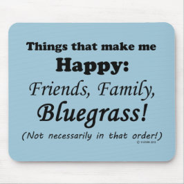 Bluegrass macht mich glücklich mousepad