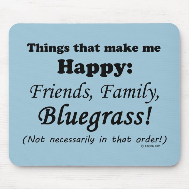 Bluegrass macht mich glücklich mousepad (Vorne)