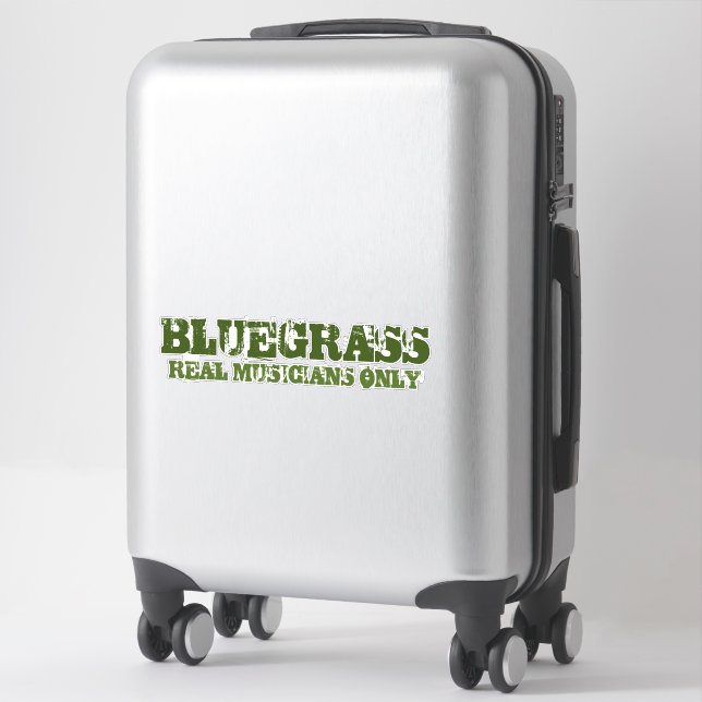 Bluegrass Music Real Musicians only Rough Text Aufkleber (Koffer)