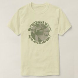 Bluegrass Music Real Musiker Nur grüne Spieler T-Shirt