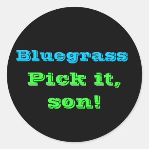Bluegrass: Such es, Sohn! Runder Aufkleber