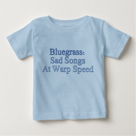 Bluegrass: Traurige Lieder mit Baby T-shirt