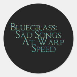 Bluegrass: traurige Songs mit Warp Speed Runder Aufkleber