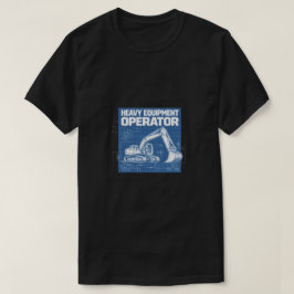 Blueprint für Schwere Maschinenbediener T-Shirt