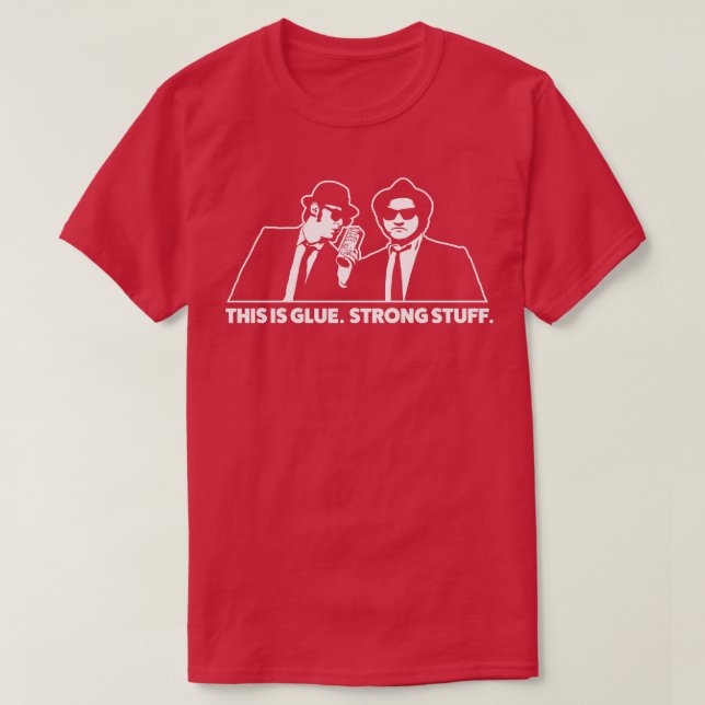 Blues Brothers Glue Strong Stuff T-Shirt (Design vorne)