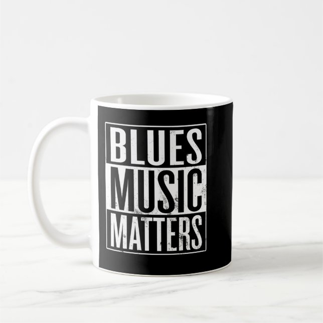 Blues Music Matters Kaffeetasse (Links)