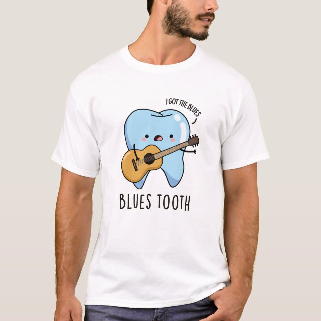 Blues Tooth Funny Dental Music Pub T-Shirt (Vorderseite)