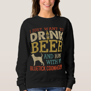 Bluetick Coonhound Vater Drink Bier Hang mit Hund Sweatshirt