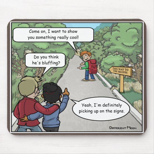 Bluffing Funny Mouse Pad Mousepad (Vorne)
