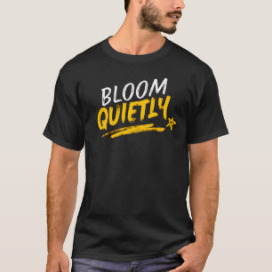 Blühe still – Wachstums- und Anmut-Grafik-T-Shirt T-Shirt