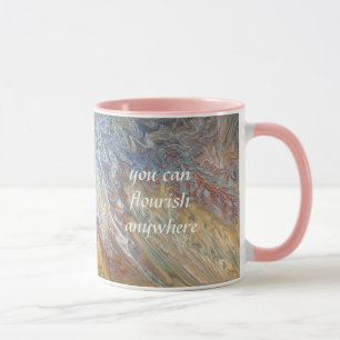 Blühe überall Wüstenblüten-Zitat-Tasse Tasse