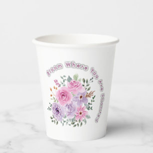 Blühe, wo du gepflanzt bist Florales Motivationszi Pappbecher