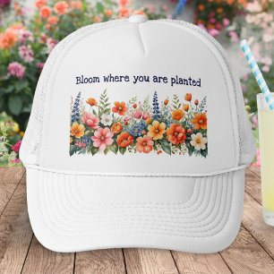 Blühe, wo du gepflanzt bist, Florales Truckerkappe
