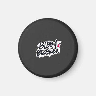 BLÜHEN ZERBROCHEN MAGNET