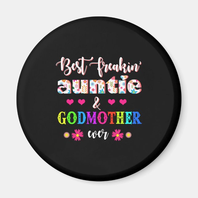 Blume Best Freakin'ttie and Godmutter je Magnet (Vorne)