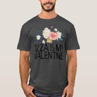 Blume der Blumen Niedliche Liebe Funny Pizza ist m T-Shirt