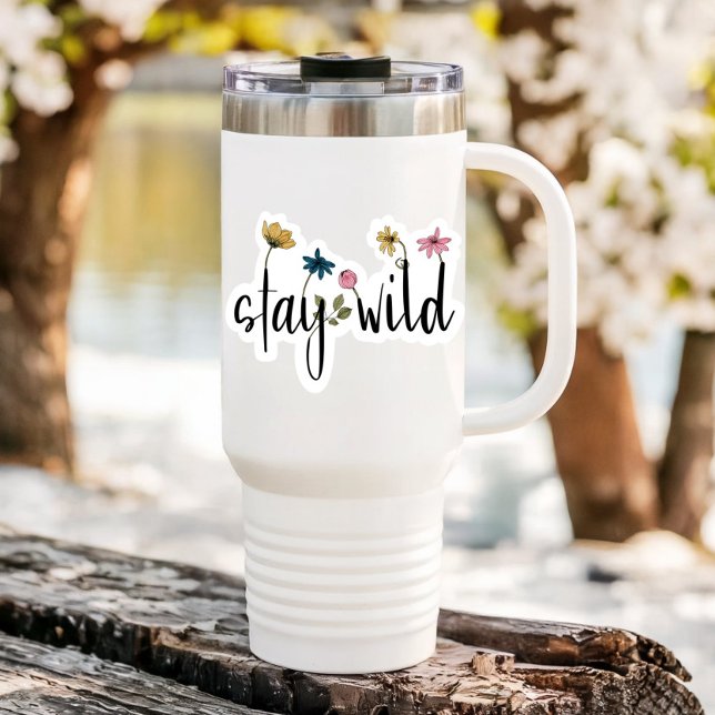 Blume der wilden Affirmation bleibe | Aufkleber Di (Stay Wild Motivational Sticker by PiggyPrint Stickers.)