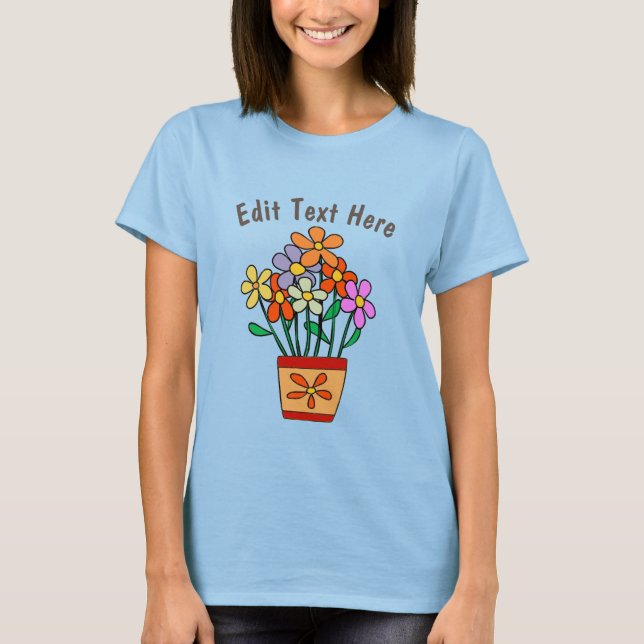 Blume in Pot, Text hinzufügen T-Shirt (Vorderseite)