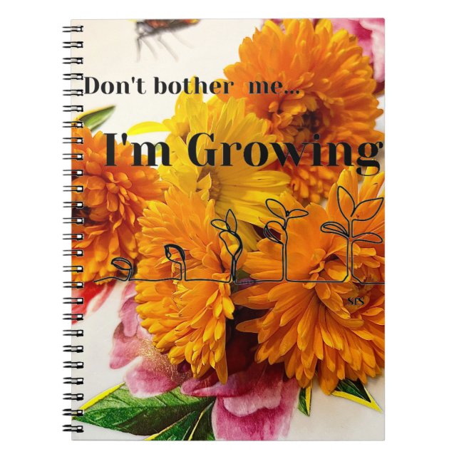 Blume Journal "Belästige mich nicht, dass ich wäch Notizblock (Vorderseite)