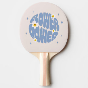 Blume Power Slogan Tischtennis Schläger