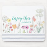 Blume Wasserfarbe Weide Genießen Sie diesen Moment Mousepad<br><div class="desc">Hübsches Mauspad,  um Sie daran zu erinnern,  im Moment zu leben.</div>