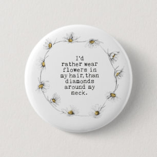 Blumen in meinem Haar-Knopf Button