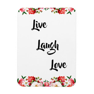 Blumen "Live, lachen, Liebe" Elegant Magnet