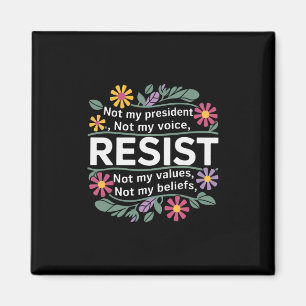 Blumen widerstehen Nicht mein Präsident Anti-trump Magnet