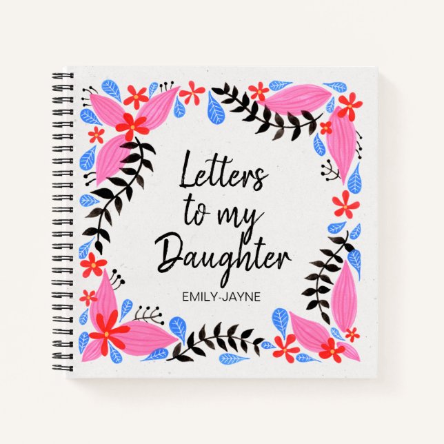 Blumenbriefe an das Keepsake Journal meiner Tochte Notizbuch (Vorderseite)