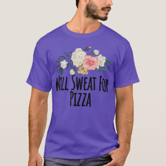 Blumengebäck, schwitzen nach Pizza Funny Floral T-Shirt