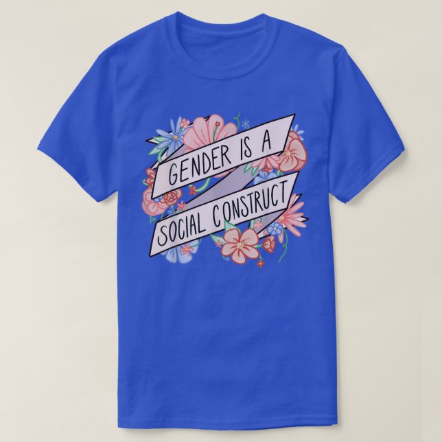 Blumengeschlecht ist ein soziales Transgender-Da T-Shirt (Design vorne)