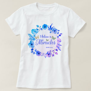 Blumengrenze - Ich glaube an Wunder T-Shirt