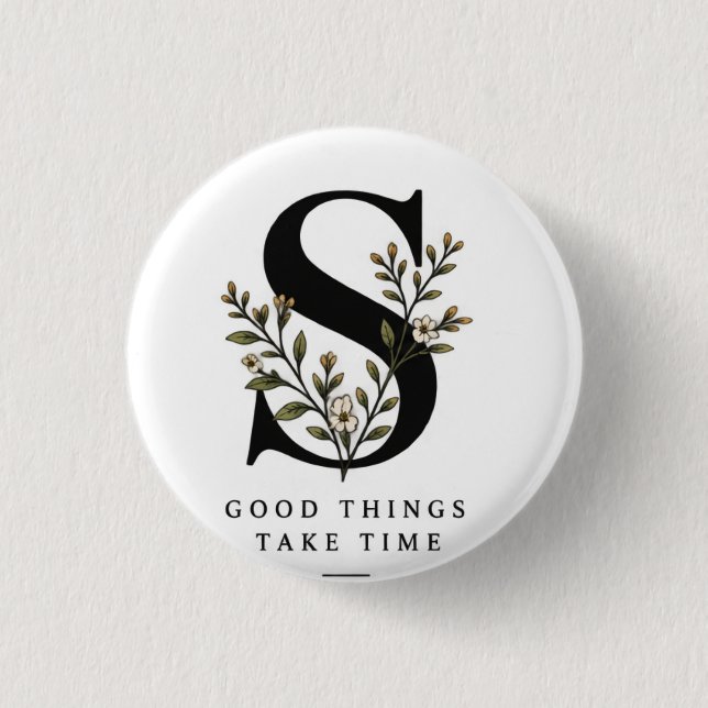 Blumenmonogramm S Untersetzer - Gute Dinge brauche Button (Vorderseite)