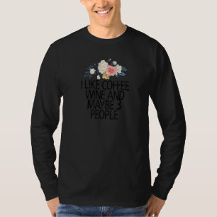 Blumenstrauß Blume ich mag Kaffee Wein und viellei T-Shirt