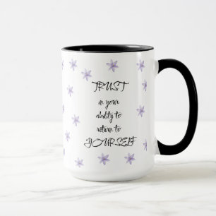 Blumiges positives Geschenk-Zitat für sie ihn Acht Tasse