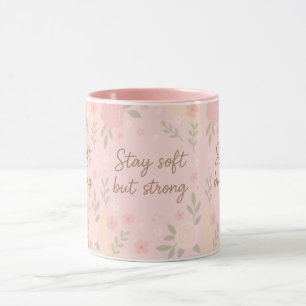 Blumiges rosa Inspirationszitat – Bleib sanft Tasse
