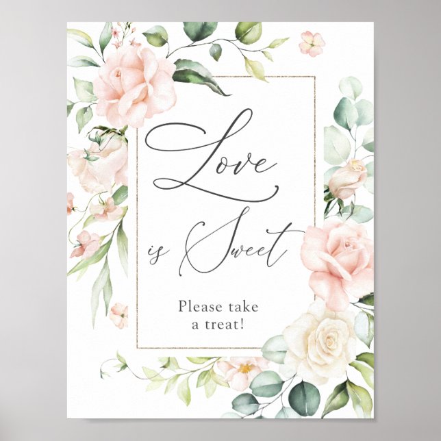 Blush Florals Liebe ist Sweet Leckerei Sign Poster (Vorne)