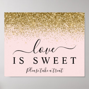 Blush & Gold Glitzer Liebe ist Sweet Dessert Sign Poster