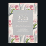 Blush Pink Aquarellfarben Blume Tulips 30. Geburts Einladung<br><div class="desc">Schöne und elegante,  sanft gedämpfte,  rosafarbene Blume/Tulpen auf einer cremefarbenen und grauen 30. Geburtstagsfeier Party Einladung für Damen.</div>