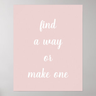 Blush Pink finden einen Weg oder machen ein Poster