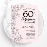 Blush Pink Floral 60. Geburtstagsparty Einladung<br><div class="desc">Blush Pink Floral 60. Geburtstag Party Einladung. Minimalistisches modernes Design mit botanischen Kontur Zeichnungen Akzente und Typografie Drehbuch Schriftart. Einfache,  trendige Einladungskarte für eine stilvolle Damenfeier. Kann für jedes Alter angepasst werden. Gedruckte Zazzle Einladungen oder Sofortdownload digitalen druckbaren Vorlage.</div>