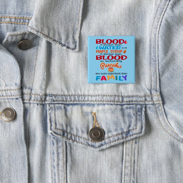 Blut ist dicker als Wasser, aber Ahornsirup ist Button (Beispiel)