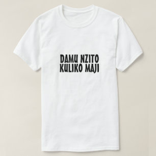 Blut ist dicker als Wasser in Swahili T-Shirt