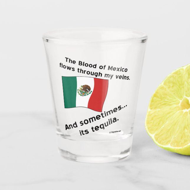 Blut Mexiko fließt durch Venen manchmal Tequila Schnapsglas (Vorderseite)