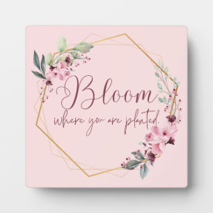 Blüte, wo Sie gepflanzt sind Tabletop Plaque Fotoplatte