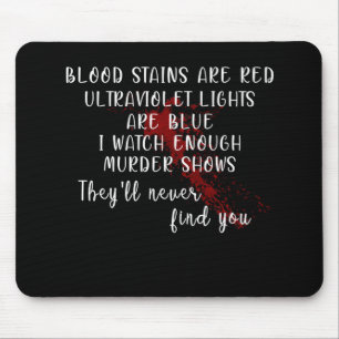 Blutflecken sind rot, UV-Licht blau Mousepad